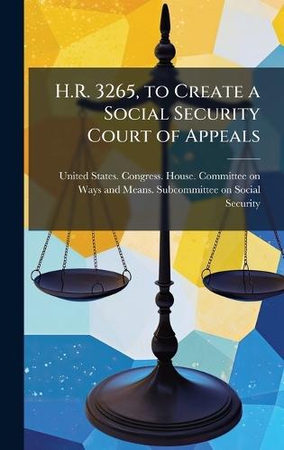 H.R. 3265, to Create a Social Security Court of Appeals
