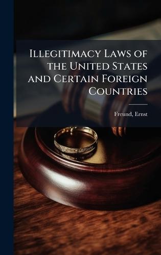 Illegitimacy Laws of the United States and Certain Foreign Countries