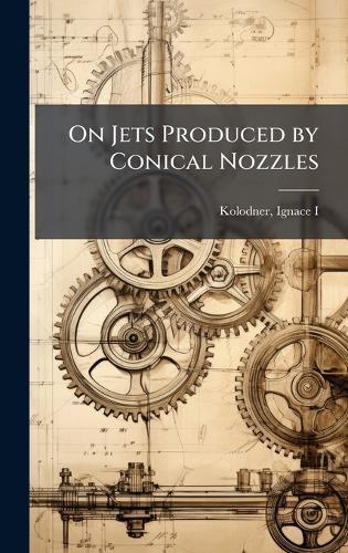 On Jets Produced by Conical Nozzles