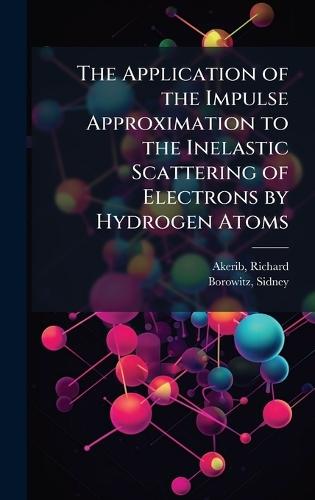The Application of the Impulse Approximation to the Inelastic Scattering of Electrons by Hydrogen Atoms