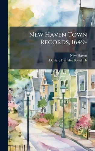 New Haven Town Records, 1649-