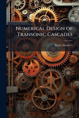 Numerical Design of Transonic Cascades