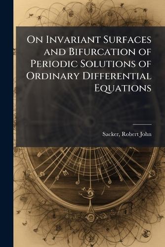 On Invariant Surfaces and Bifurcation of Periodic Solutions of Ordinary Differential Equations