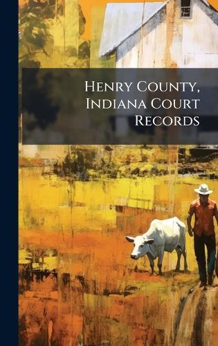 Henry County, Indiana Court Records