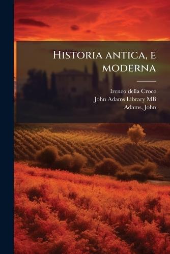 Historia antica, e moderna