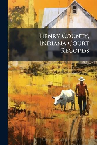 Henry County, Indiana Court Records
