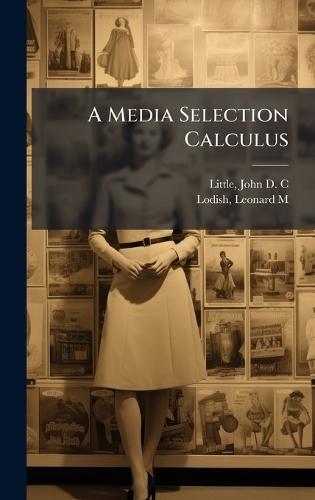 A Media Selection Calculus