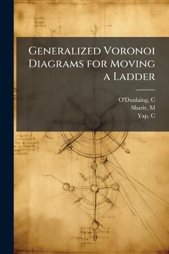 Generalized Voronoi Diagrams for Moving a Ladder