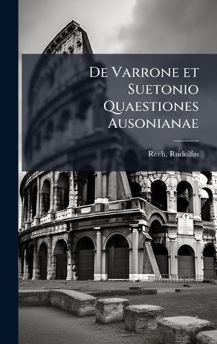 De Varrone et Suetonio Quaestiones Ausonianae