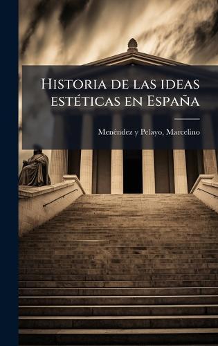 Historia de las ideas estÃ(c)ticas en España