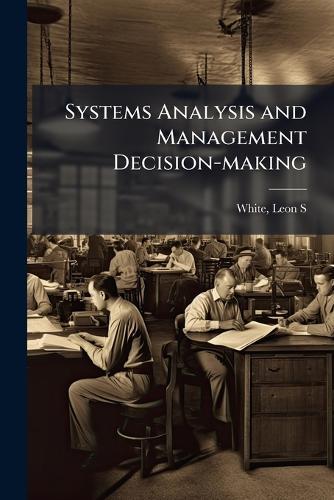 Systems Analysis and Management Decision-making