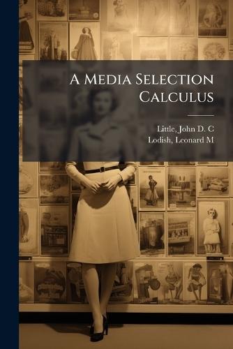 A Media Selection Calculus