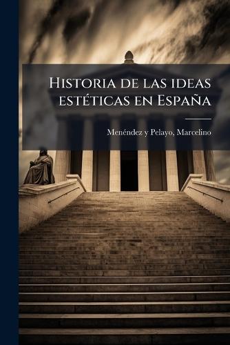 Historia de las ideas estÃ(c)ticas en España