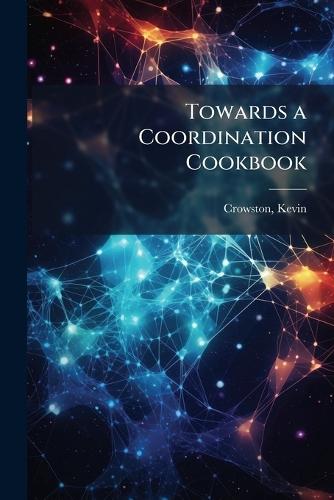 Towards a Coordination Cookbook
