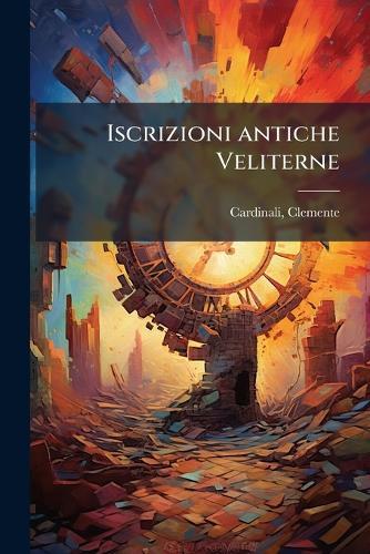 Iscrizioni antiche Veliterne
