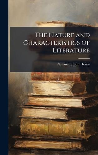 The Nature and Characteristics of Literature