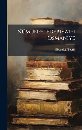 NÃ1/4mune-i edebiyat-i 'Osmaniye