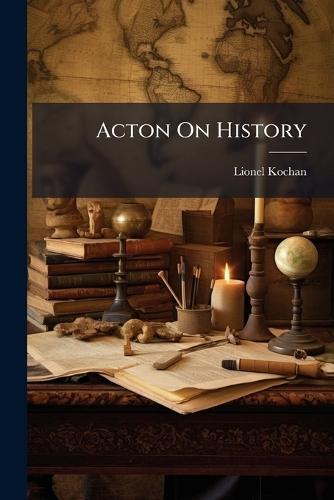 Acton On History