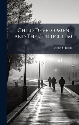 Child Development And The Curriculum