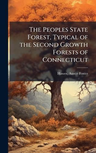 The Peoples State Forest, Typical of the Second Growth Forests of Connecticut