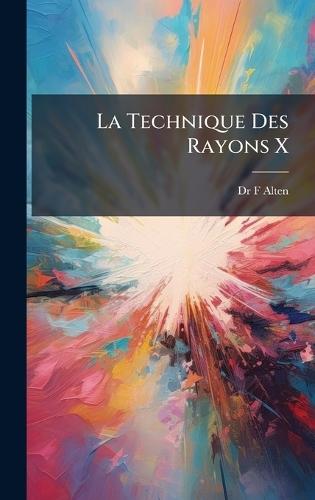 La Technique Des Rayons X