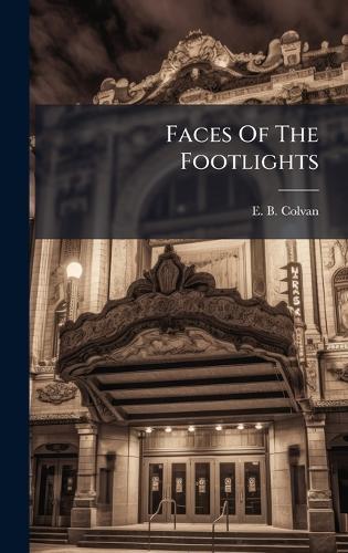 Faces Of The Footlights