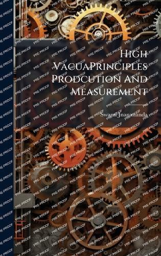 High VacuaPrinciples Prodcution And Measurement