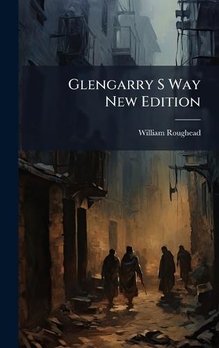 Glengarry S Way New Edition