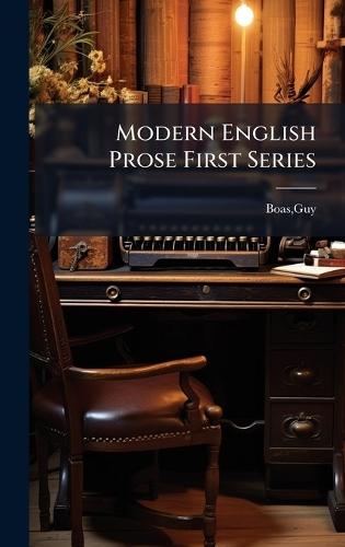 Modern English Prose First Series