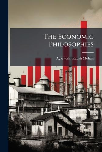 The Economic Philosophies