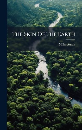 The Skin Of The Earth