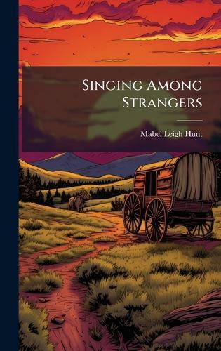 Singing Among Strangers