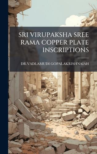 Sri Virupaksha Sree Rama Copper Plate Inscriptions