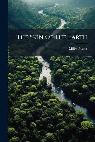 The Skin Of The Earth