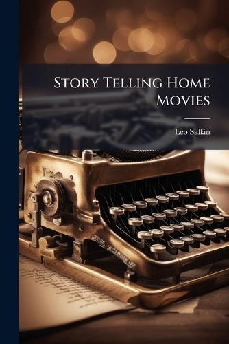 Story Telling Home Movies