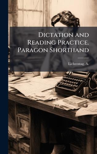 Dictation and Reading Practice. Paragon Shorthand