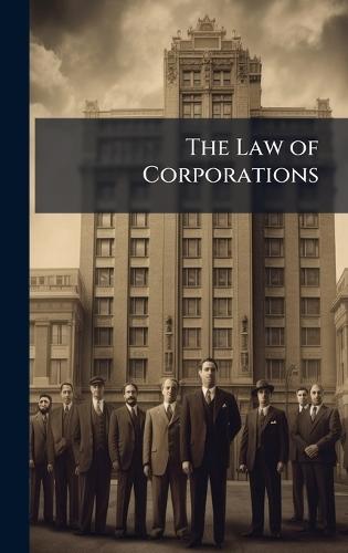 The Law of Corporations