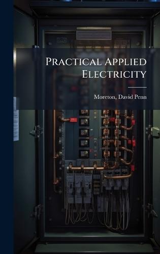 Practical Applied Electricity