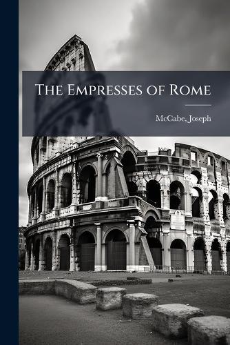 The Empresses of Rome