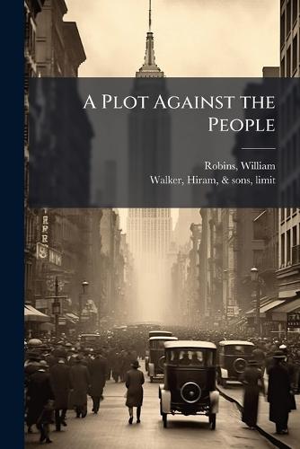 A Plot Against the People