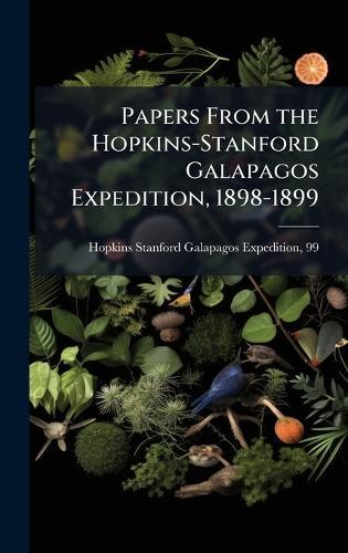 Papers From the Hopkins-Stanford Galapagos Expedition, 1898-1899