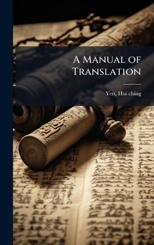 A Manual of Translation