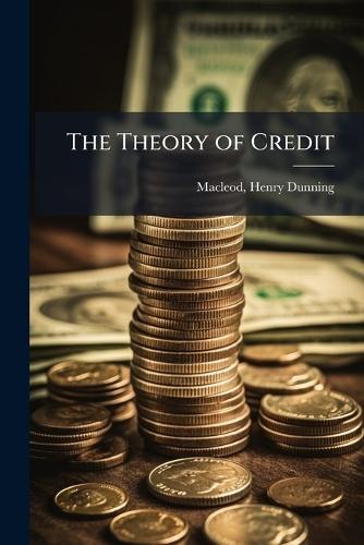 The Theory of Credit
