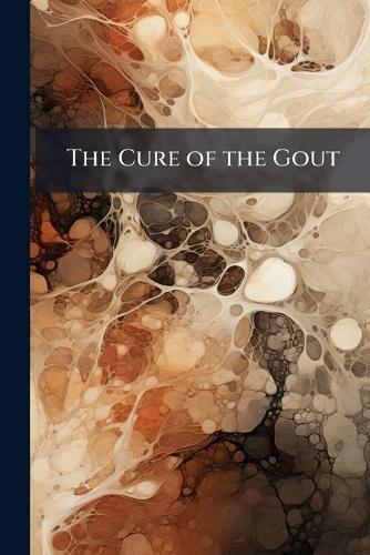 The Cure of the Gout