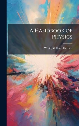 A Handbook of Physics