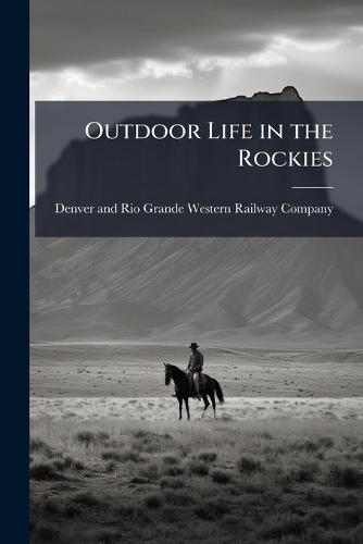 Outdoor Life in the Rockies