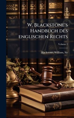 W. Blackstone's Handbuch des englischen Rechts
