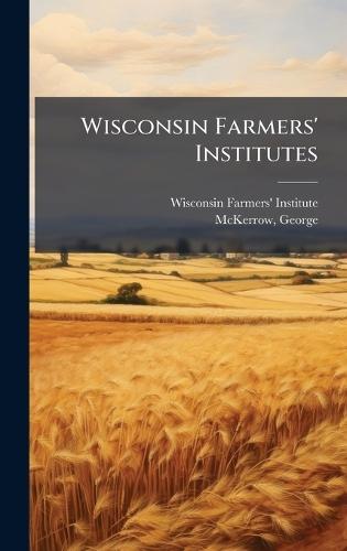 Wisconsin Farmers' Institutes
