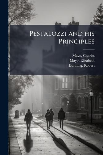 Pestalozzi and his Principles