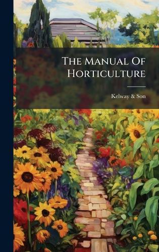 The Manual Of Horticulture